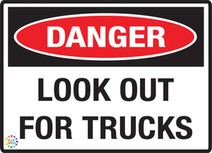 Danger Look Out For Trucks