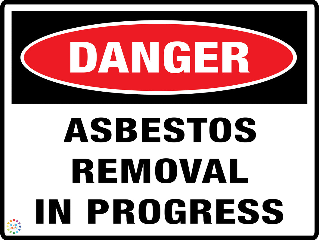 Danger<br/> Asbestos Removal<br/> In Progress