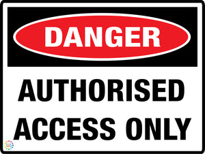 Danger Authorised Access Only