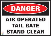 Danger Air Operated Tail Gate Stand Clear