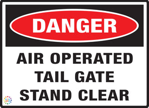 Danger Air Operated Tail Gate Stand Clear
