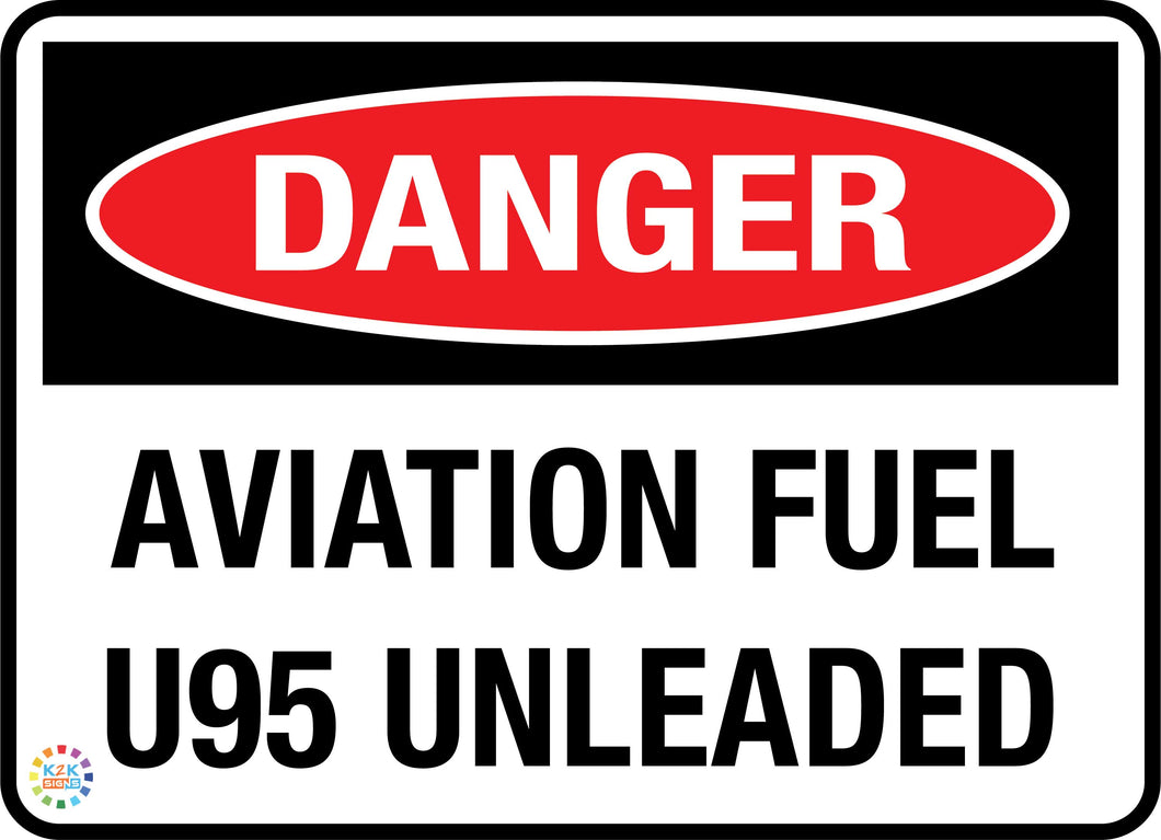 Danger - Aviation Fuel U95 Unleaded Sign