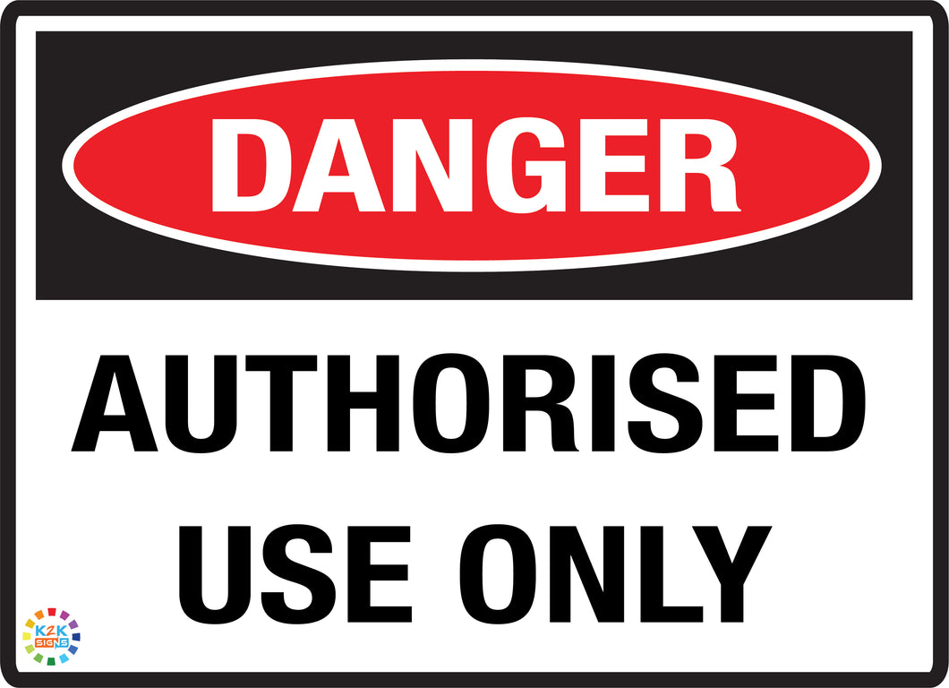 Danger<br/> Authorised Use Only