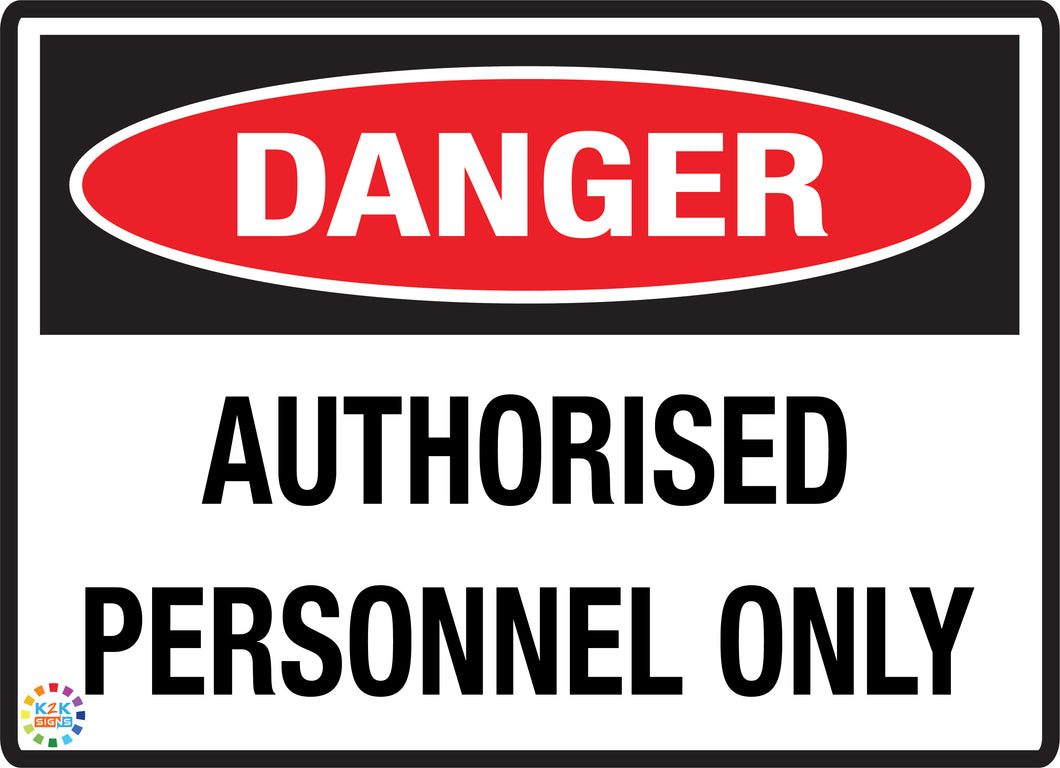 Danger<br/> Authorised <br/> Personnel Only