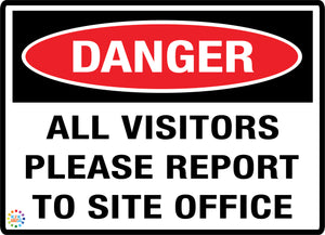 Danger All Visitors Please Report To Site Office