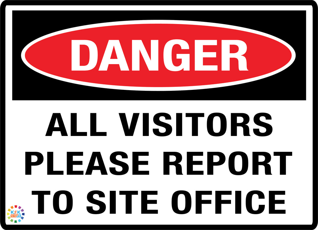 Danger All Visitors Please Report To Site Office