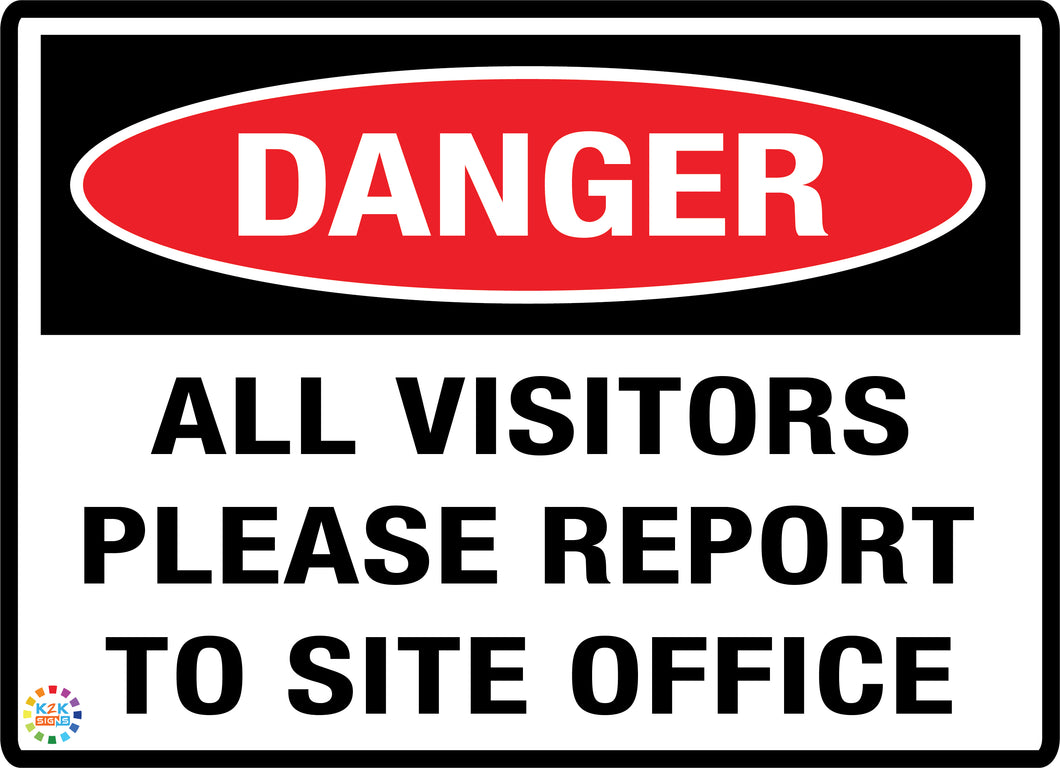 Danger<br/> All Visitors Please Report<br/> To Site Office