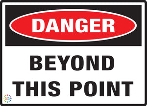 Danger Beyond This Point Sign