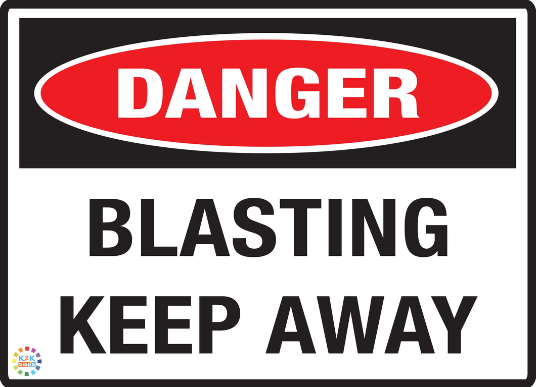 Danger<br/> Blasting Keep Away