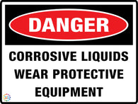 Danger Corrosive Liquids Wear Protective Equipment