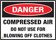 Danger Compressed Air Do Not Use For Blowing Off Clothes