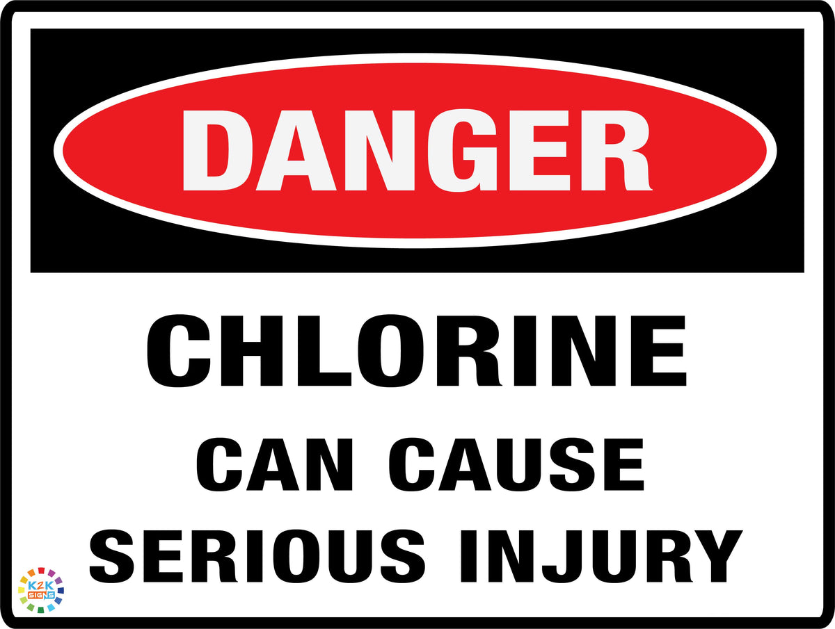Danger Chlorine Can Cause Serious Injury K2K Signs