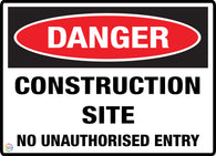 Danger - Construction Site No Unauthorised Entry Sign