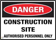 Danger<br/> Construction Site<br/> Authorised Personnel Only
