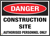Danger Construction Site Authorised Personnel Only