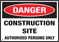 Danger Construction Site Authorised Persons Only