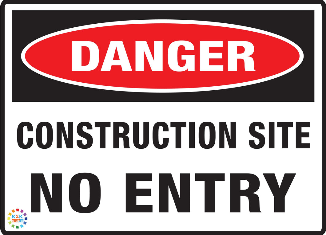 Danger - Construction Site No Entry Sign