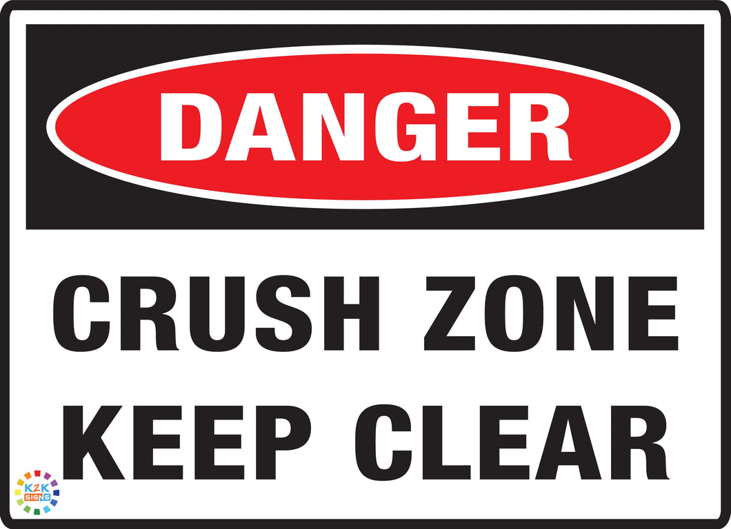 Danger - Crush Zone Keep Clean Sign