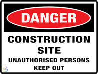 Danger Construction Site<br/> Unauthorised Persons<br/> Keep Out