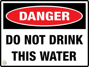 Danger Do Not Drink This Water
