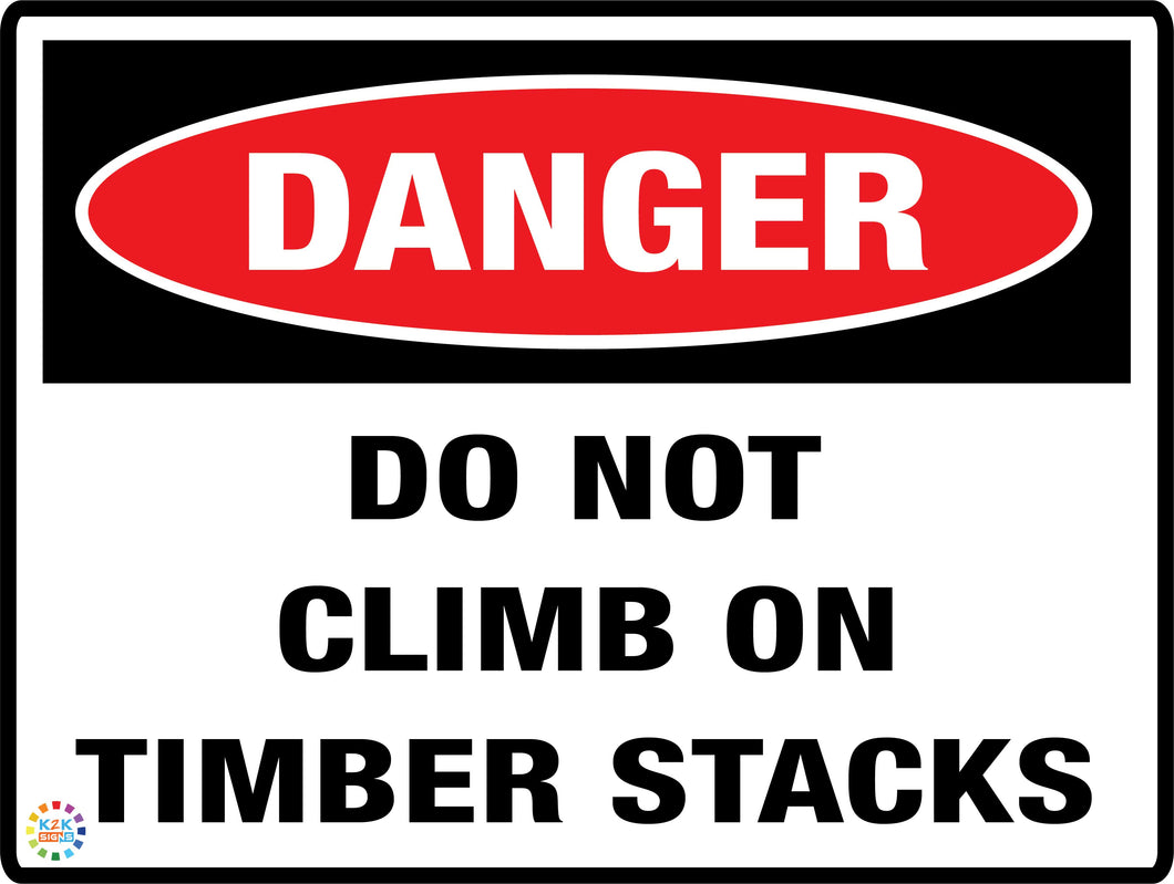 Danger<br/> Do Not Climb On<br/> Timber Stacks