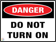 Danger - Do Not Turn On Sign