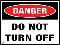 Danger<br/> Do Not Turn Off