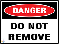 Do Not Remove Sign
