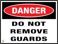 Danger Do Not Remove Guards