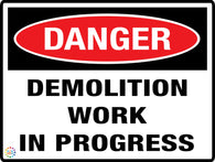 Danger - Demolition Work In Progress Sign