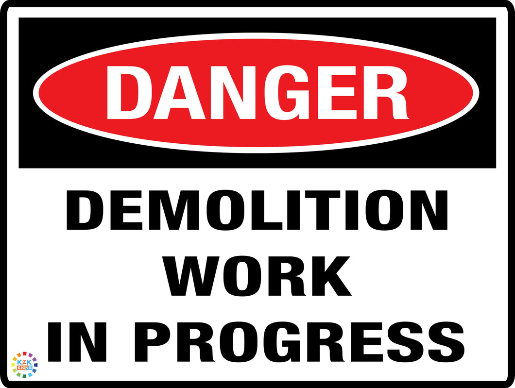 Danger - Demolition Work In Progress Sign