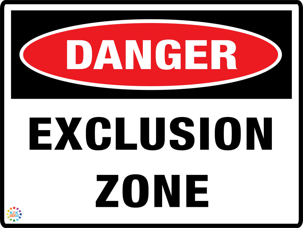 Danger - Exclusion Zone Sign