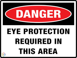 Danger Eye Protection Required In this Area