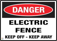 Danger Electric Fence Keep Off -Keep Away