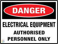 Danger Electrical Equipment Authorised personnel Only