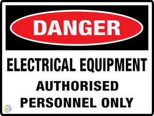Danger Electrical Equipment Authorised personnel Only