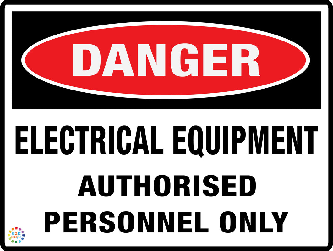Danger Electrical Equipment Authorised personnel Only