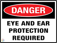 Danger Eye And Ear Protection Required
