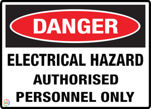 Electrical Hazard Authorised Personnel Only Sign