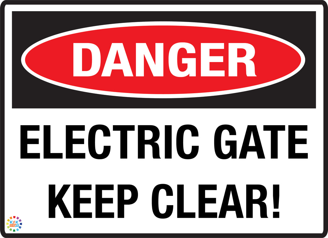 Danger<br/> Electric Gate<br/> Keep Clear