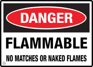 Danger Flammable No Matches Or Naked Flames