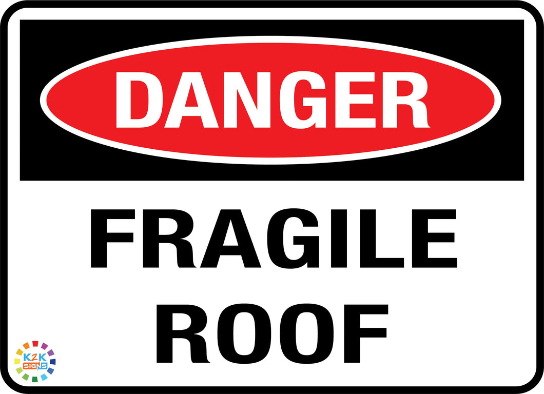 Danger<br/> Fragile Roof