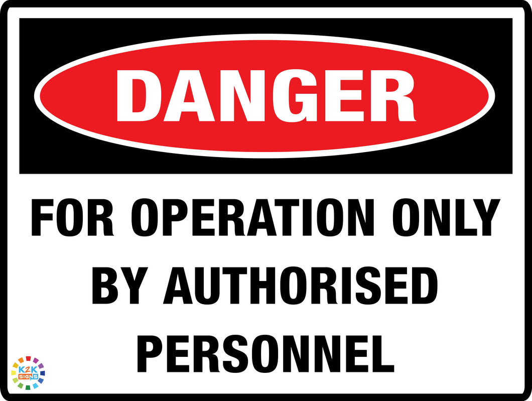 Danger<br/> For Operation Only<br/> By Authorised Personnel