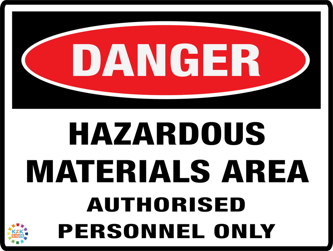 Danger<br/> Hazardous Materials Area<br/> Authorised Personnel Only