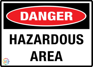Danger Hazardous Area Sign