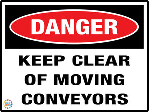Danger Keep Clear Of Moving Conveyors