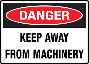 Danger Keep Away From Machinery