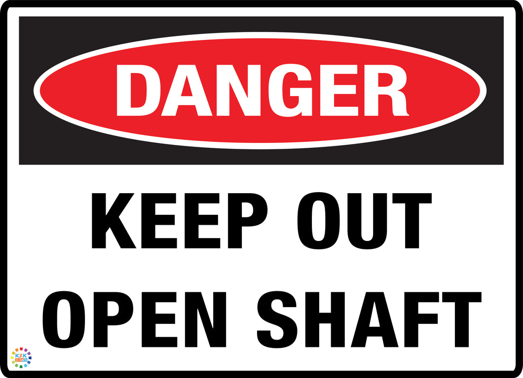 Danger<br/> Keep Out<br/> Open Shaft