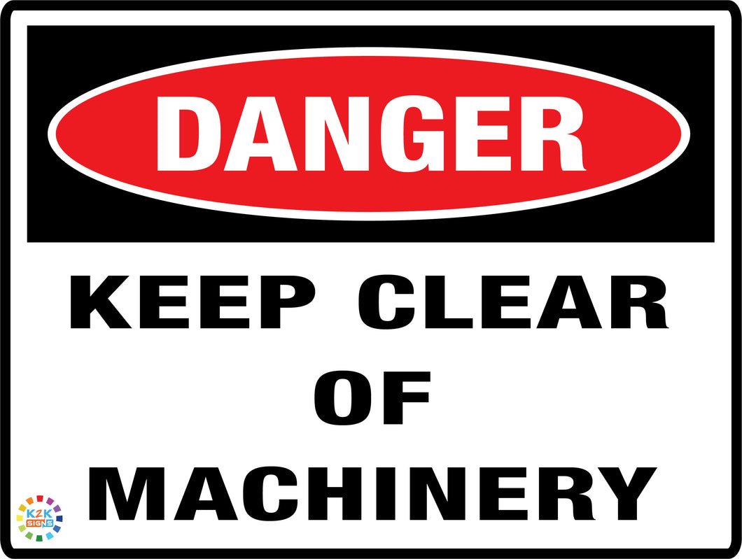 Danger Keep Clear Of Machinery