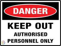 Danger Keep Out Authorised Personnel Only